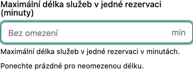 Pole Maximální délka služeb v jedné rezervaci s výchozím stavem Bez omezení